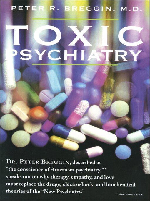 Title details for Toxic Psychiatry by Peter R. Breggin - Available